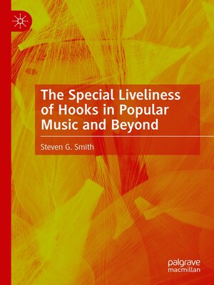 cover image of The Special Liveliness of Hooks in Popular Music and Beyond